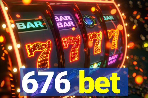 676 bet